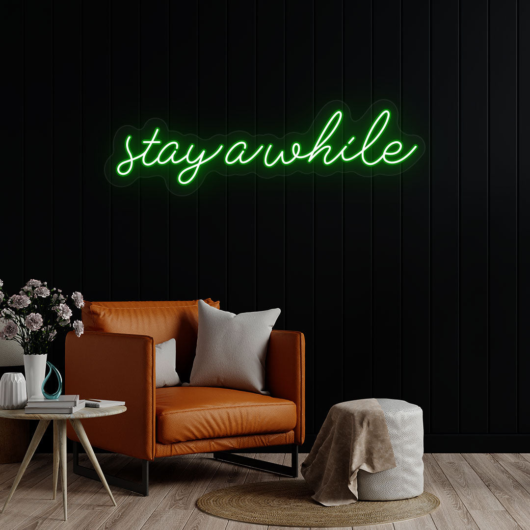 Stay A While Neon Sign | Green