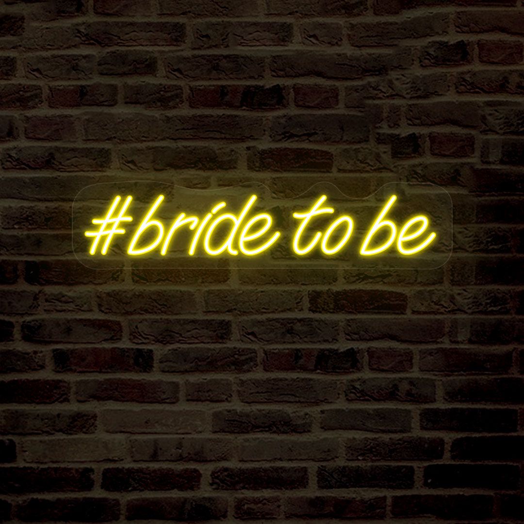 Bride To Be Neon Sign | Yellow