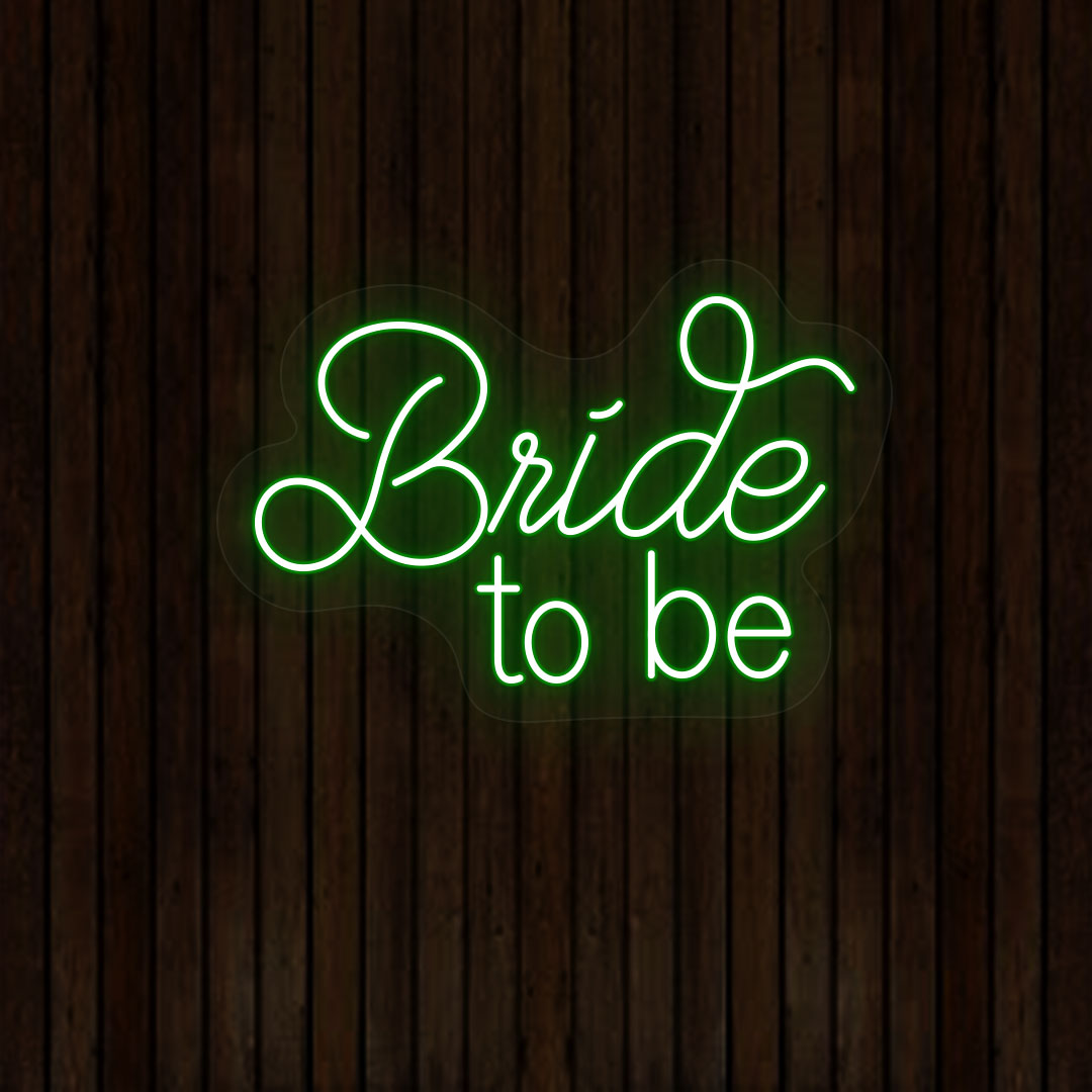 Bride To Be Neon Sign | Green