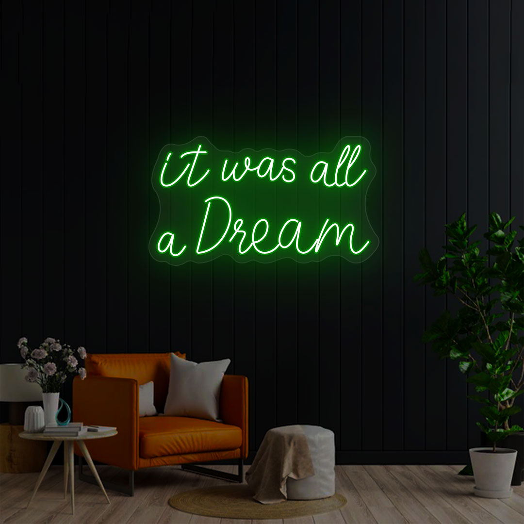 It Was All A Dream Neon Sign | Green