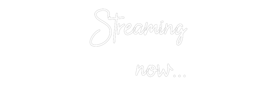 CN LED NEON: Streaming
n...