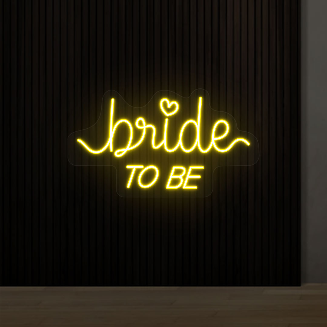 Bride To Be Neon Sign | Yellow