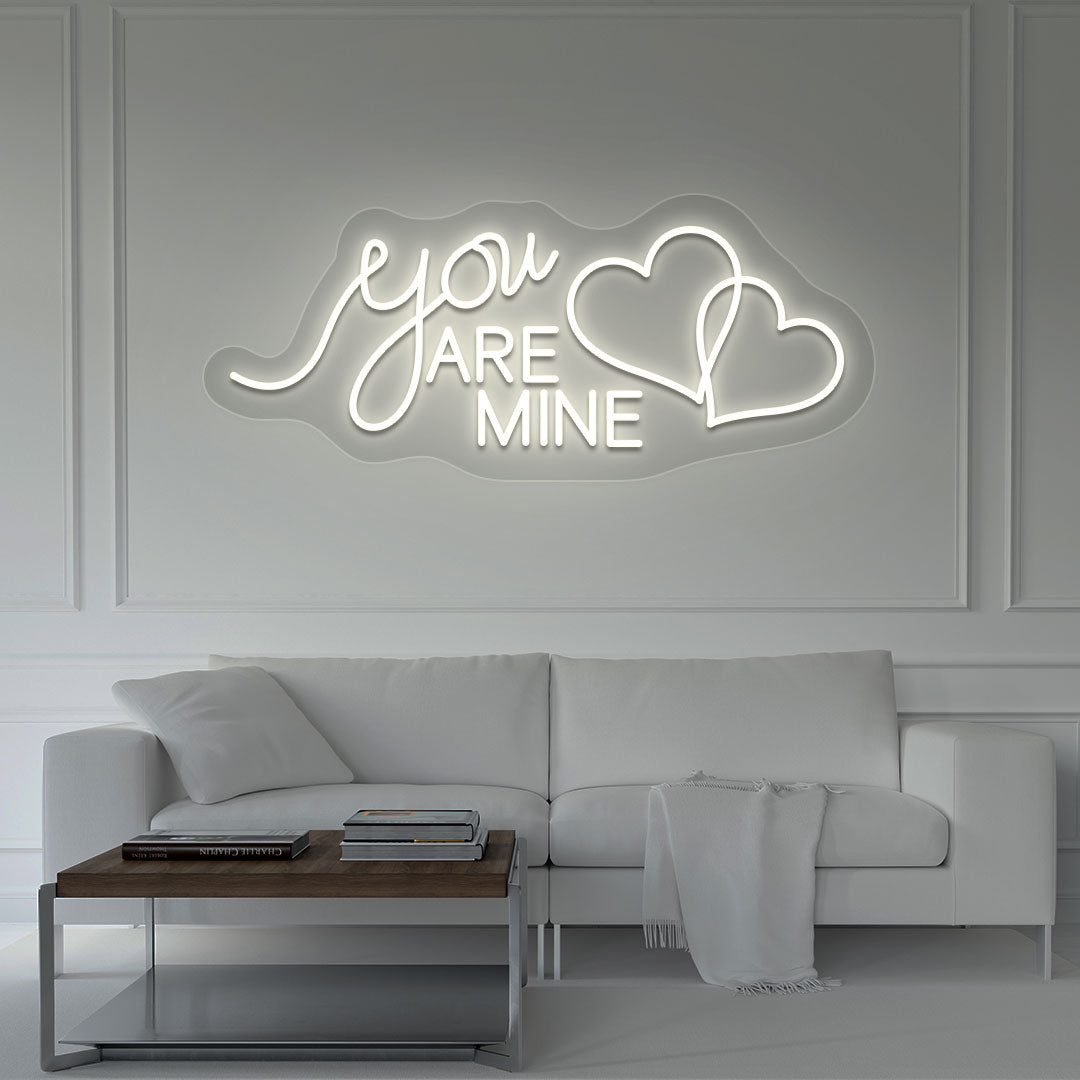 You Are Mine Neon Sign | Warm White