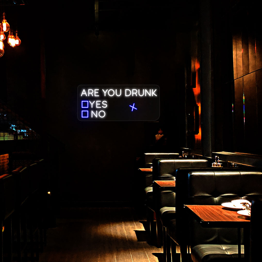 Are You Drunk Neon Sign  | Warmwhite