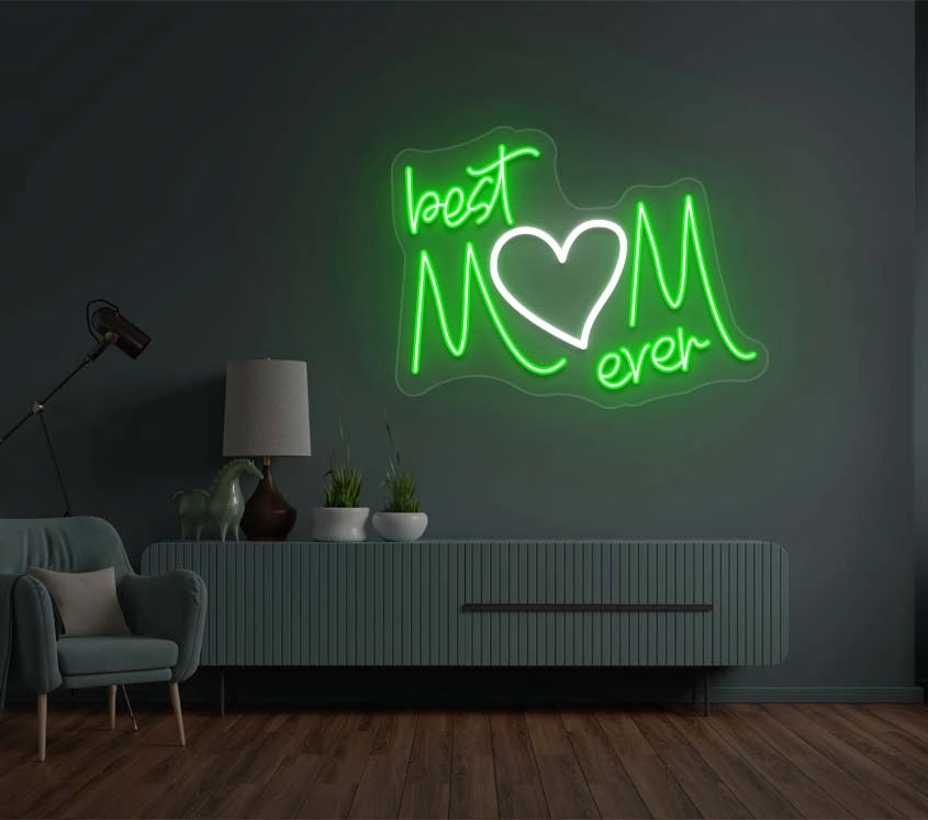 Best Mom Ever Neon Sign | Green
