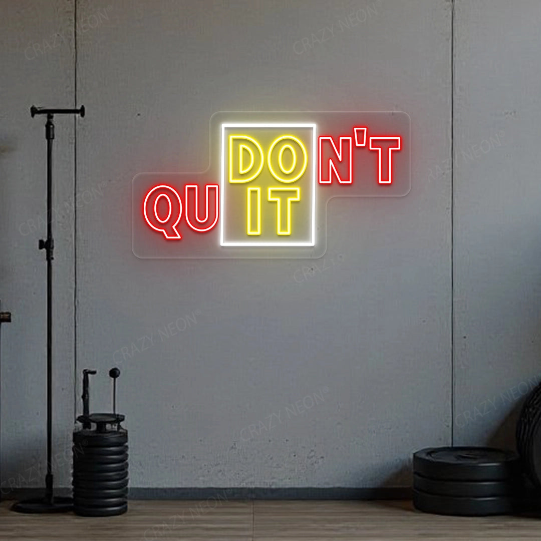 Don't Quit Neon Sign | Yellow