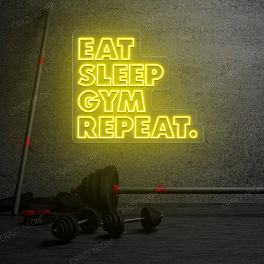 Eat Sleep Gym Repeat Neon Sign | yellow