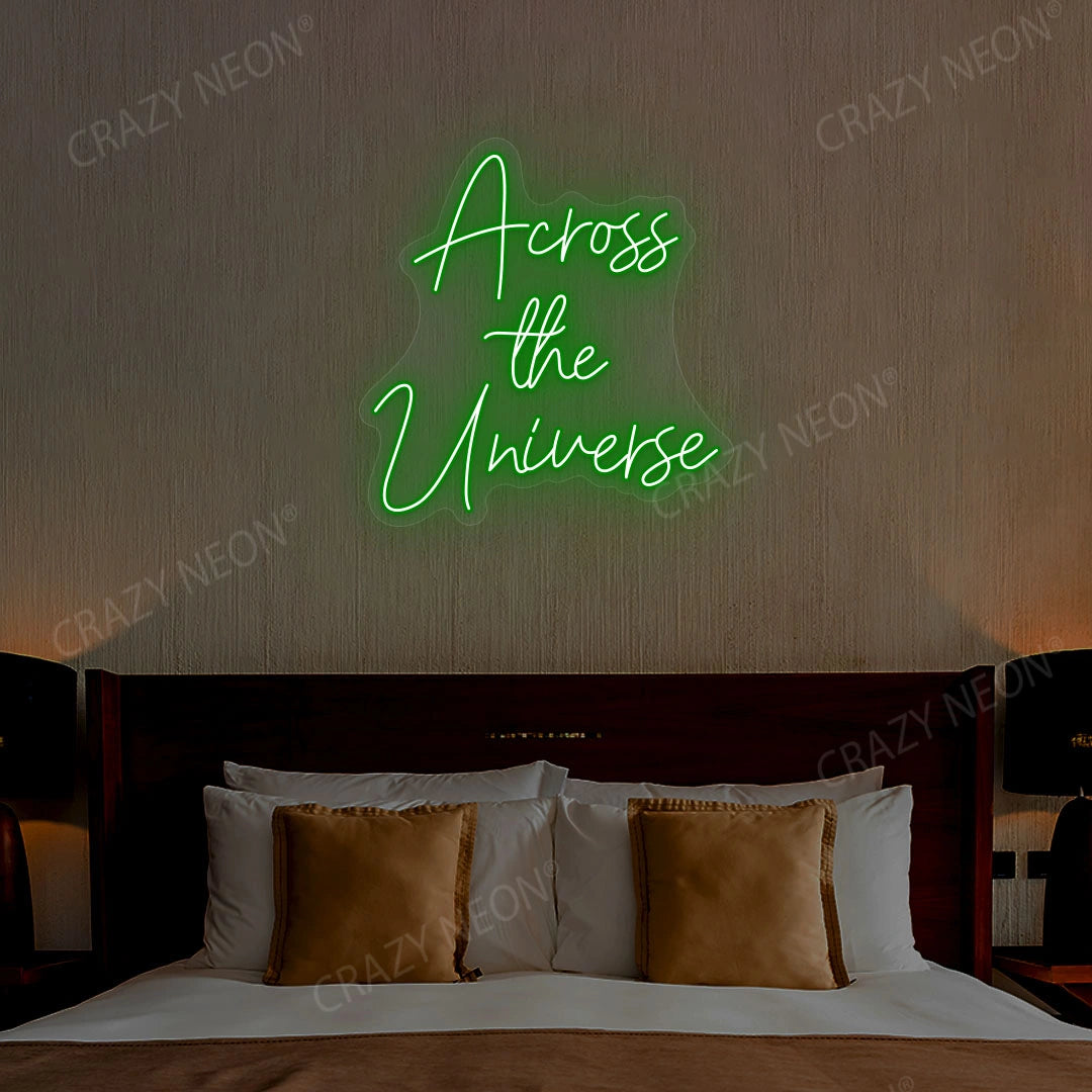 Across The Universe Neon Sign | Green