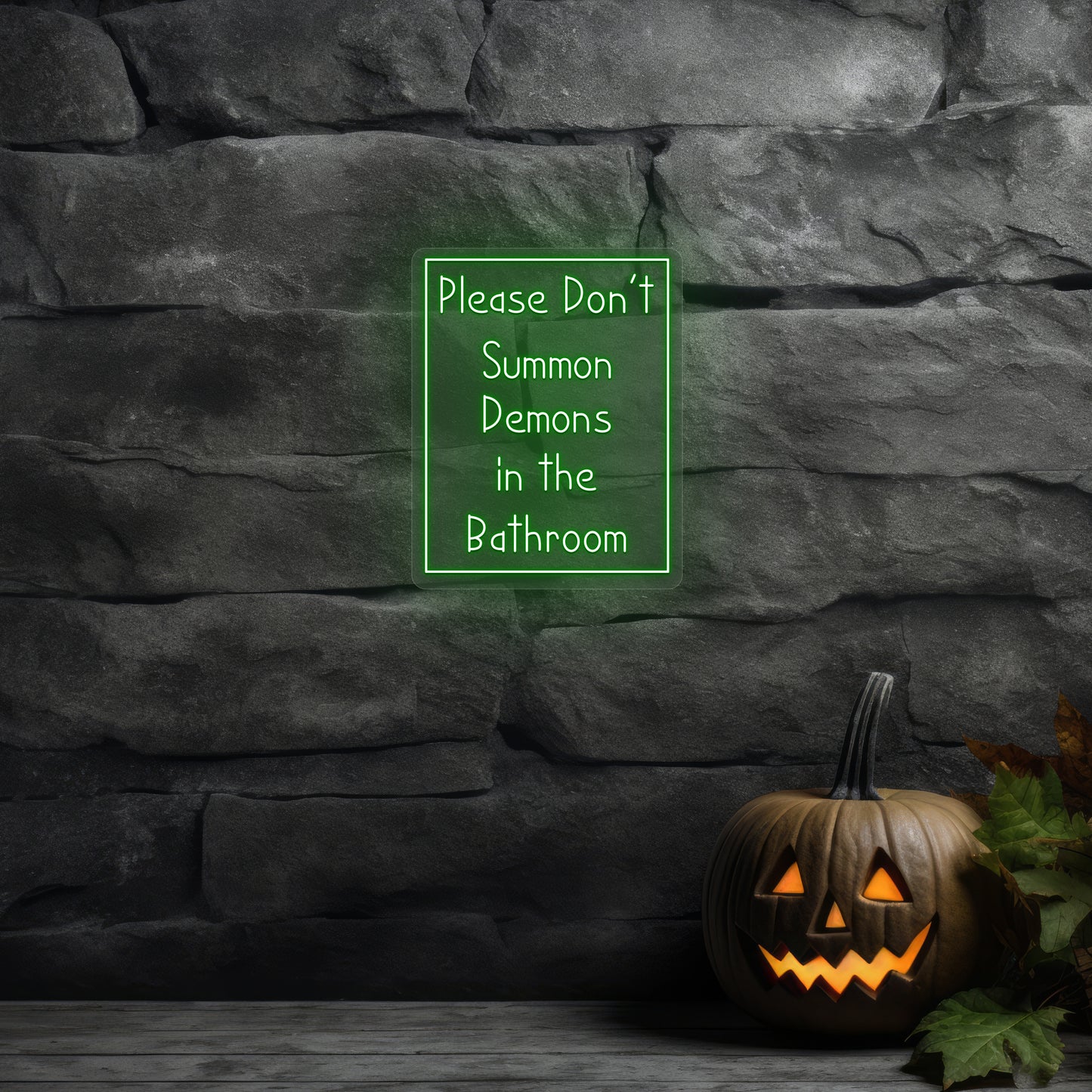 Please Don't Summon Demons In Bathroom Neon Sign | Green
