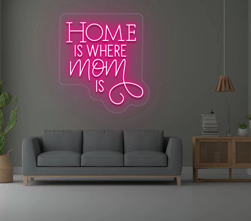 Home is where Mom is Neon Sign | Pink