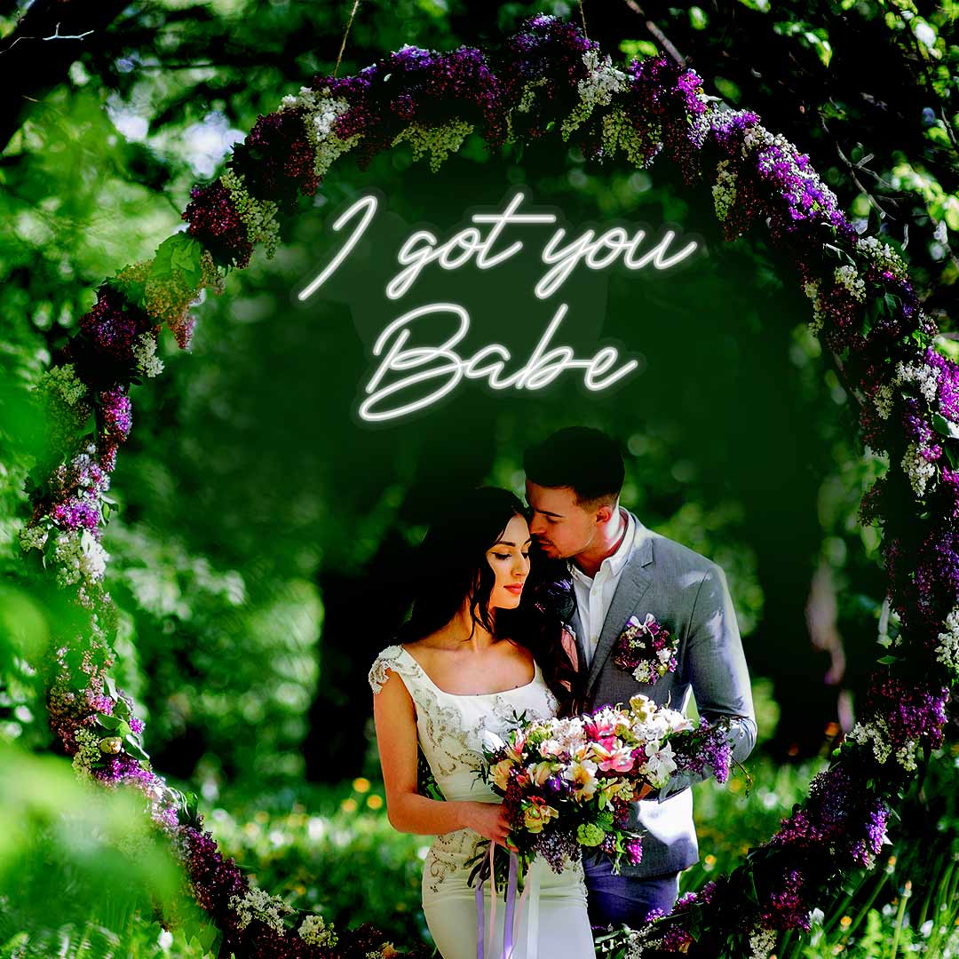 I Got You Babe Neon Sign | White