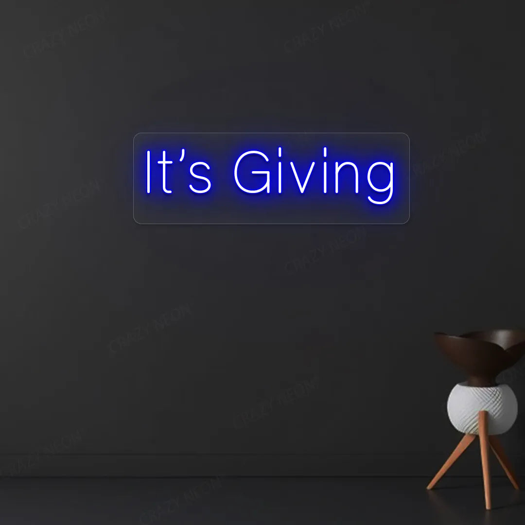 It's Giving Neon Sign | Blue