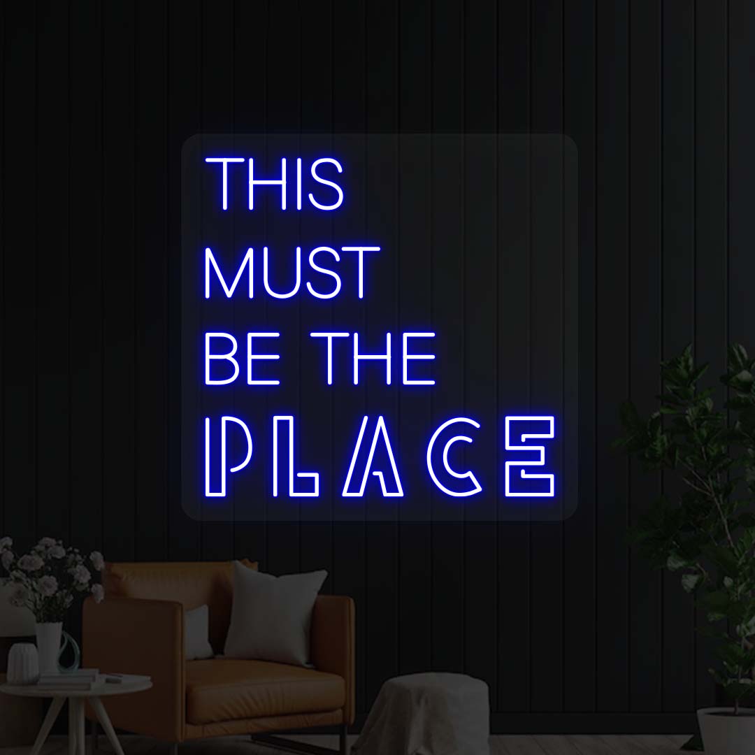This Must Be The Place Neon Sign | CNUS000166