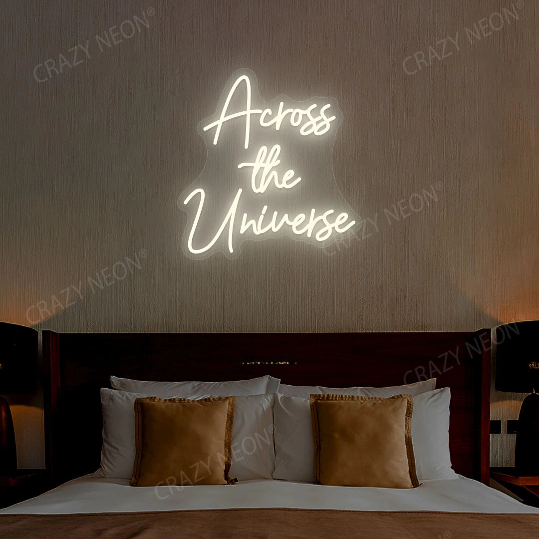 Across The Universe Neon Sign | Warm White