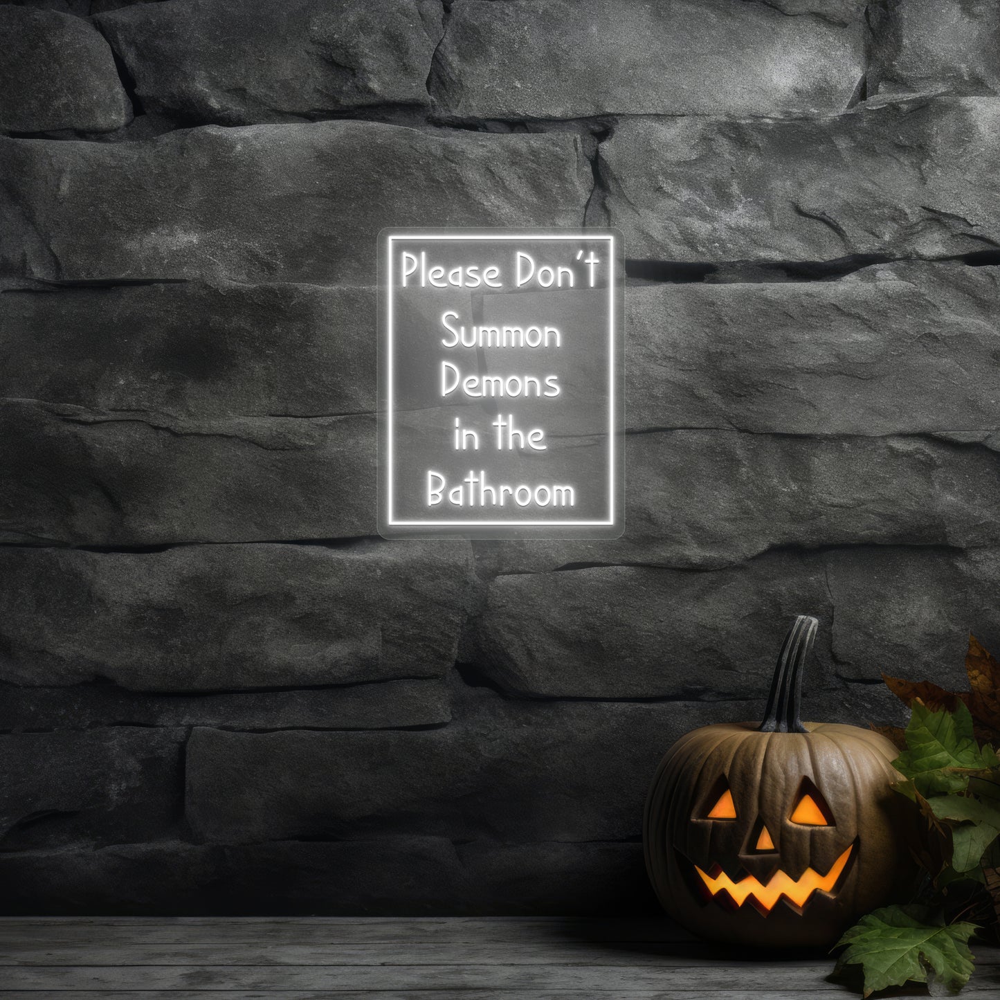 Please Don't Summon Demons In Bathroom Neon Sign | White