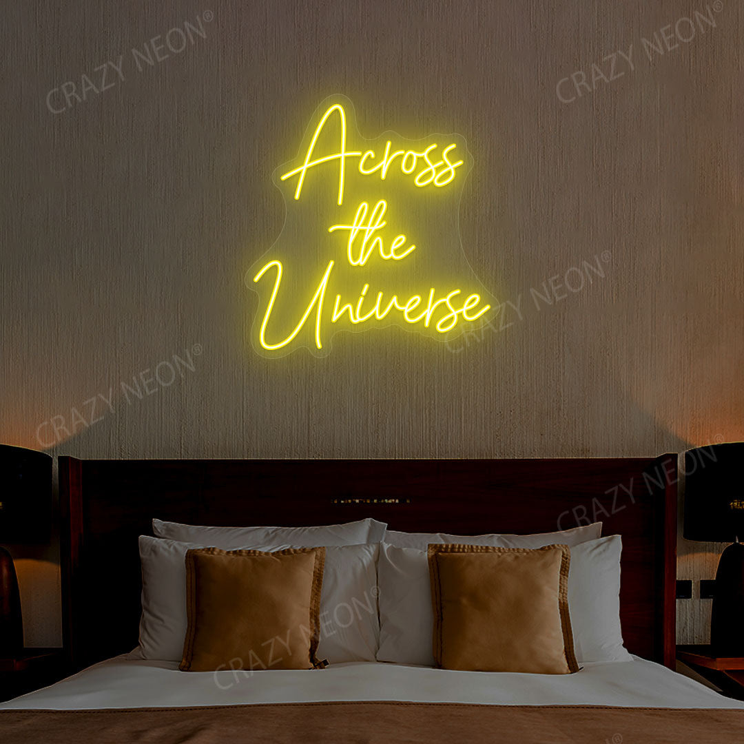 Across The Universe Neon Sign | Yellow