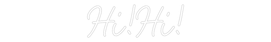 CN LED NEON: Hi!Hi!