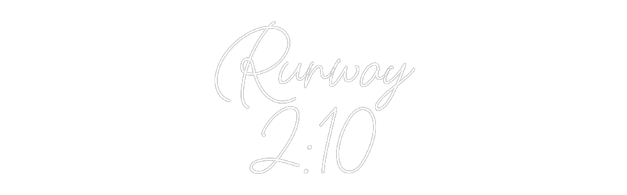 CN LED NEON: Runway
2:10