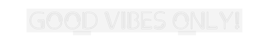 CN LED NEON: GOOD VIBES ON...