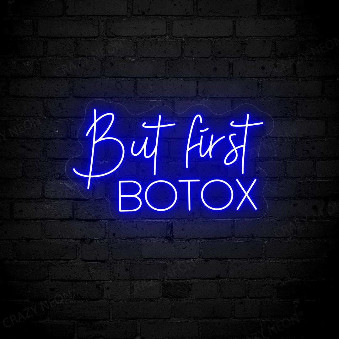 But First Botox Neon Sign | Blue