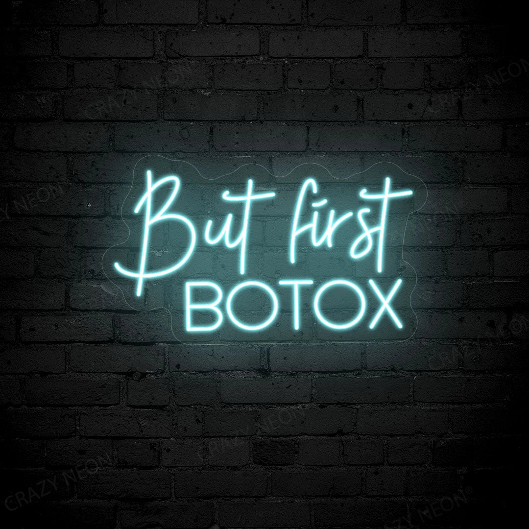 But First Botox Neon Sign | Ice Blue