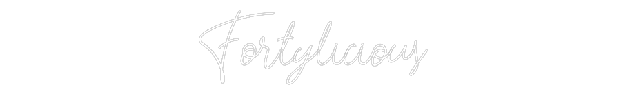 CN Name Neon: Fortylicious