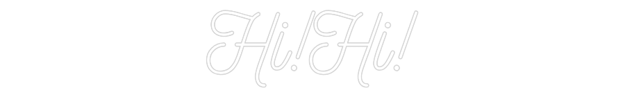 CN LED NEON: Hi!Hi!