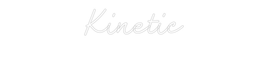 CN LED NEON: Kinetic