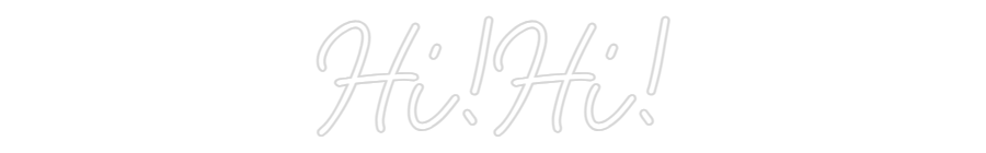 CN LED NEON: Hi!Hi!