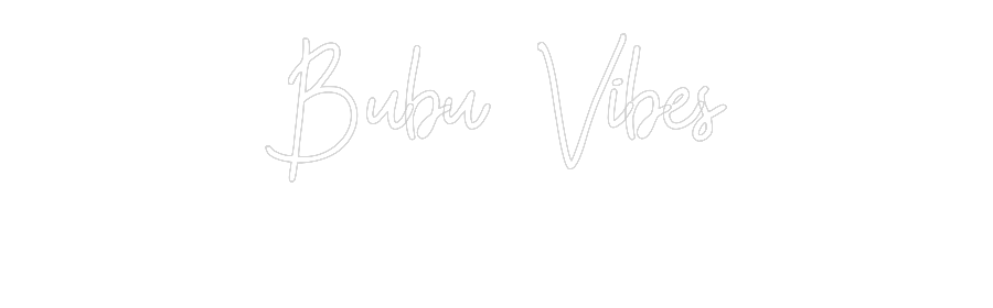 CN LED NEON: Bubu Vibes