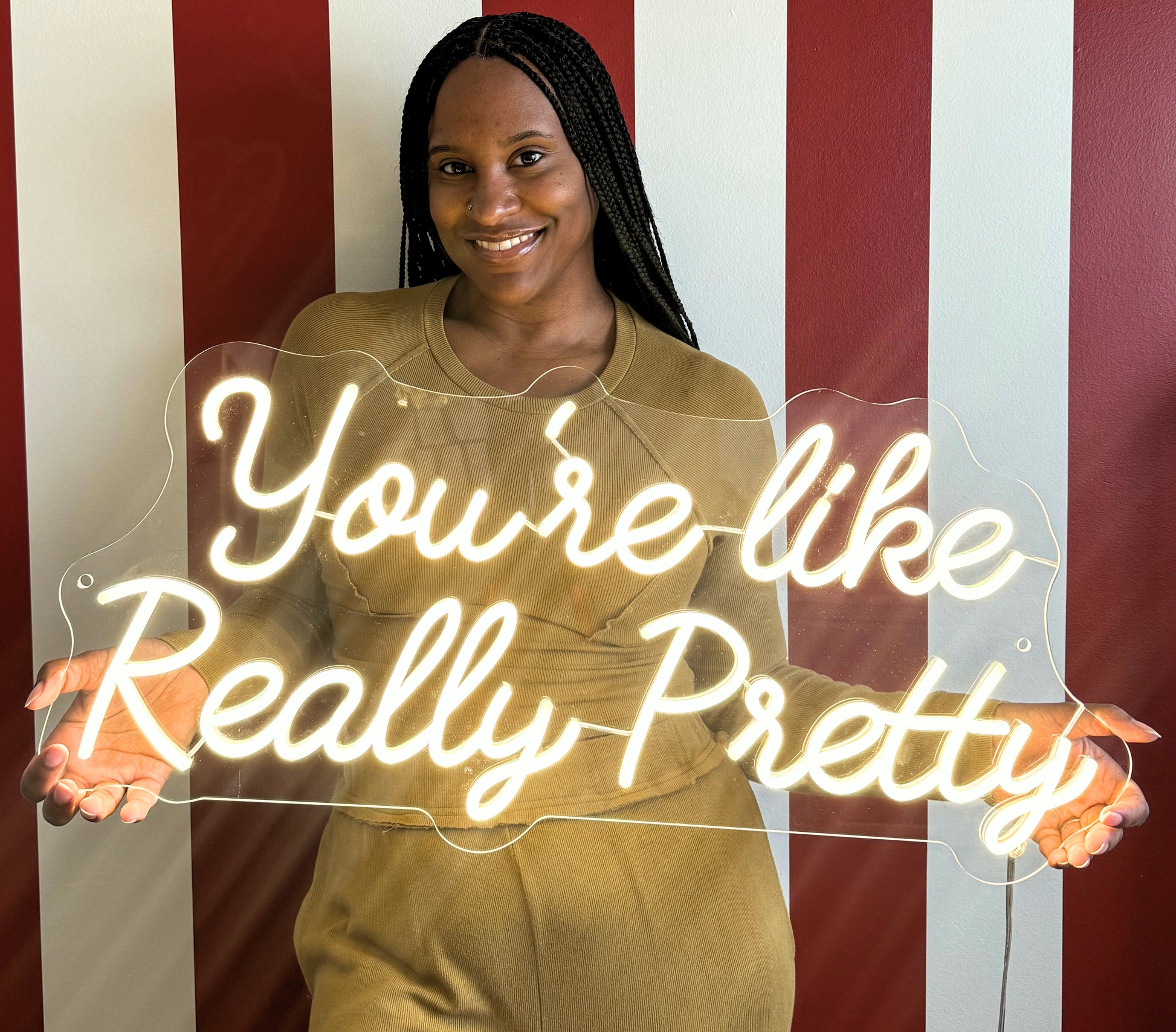 You're Like Really Pretty Neon Sign