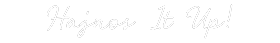 CN LED NEON: Hajnos It Up!