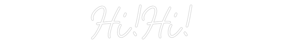 CN LED NEON: Hi!Hi!