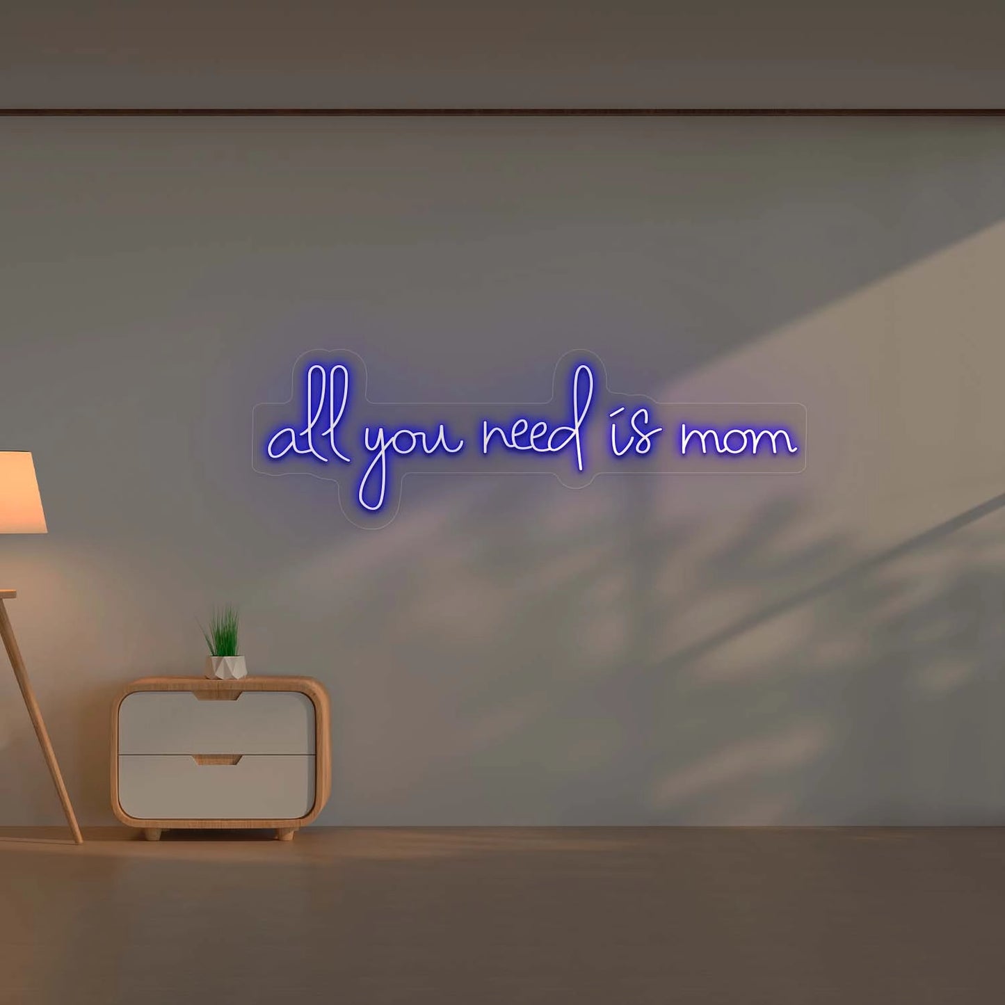 All you Need is Mom Led Neon Sign | Blue