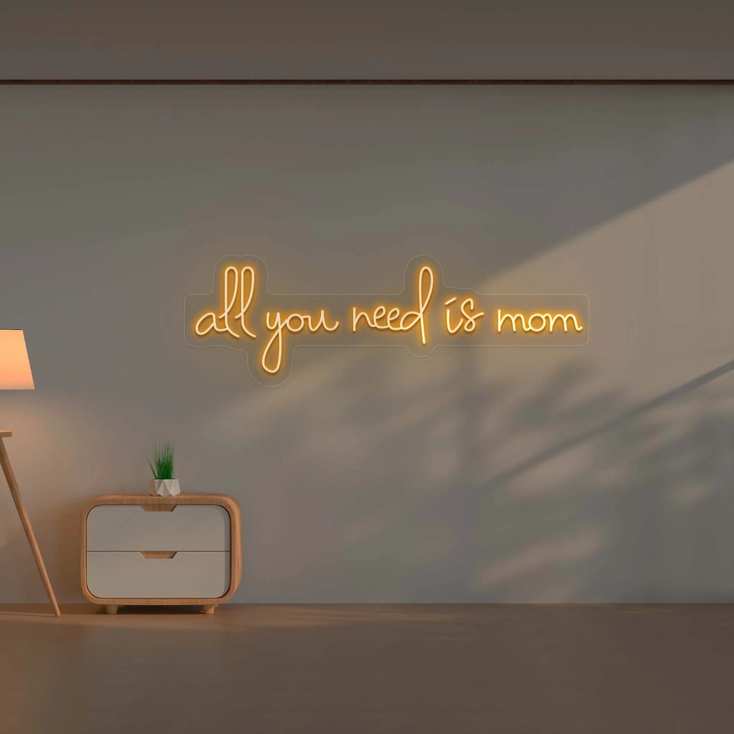 All you Need is Mom Led Neon Sign | Orange