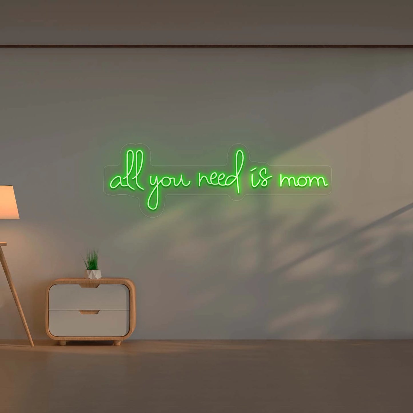 All you Need is Mom Led Neon Sign | Green