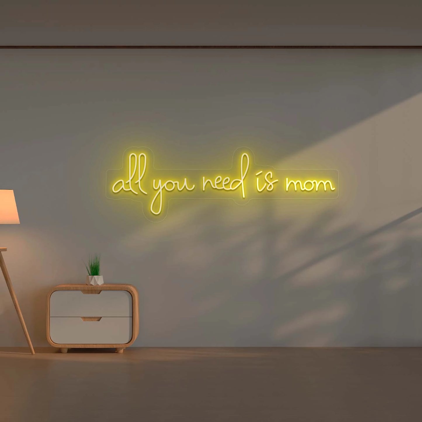 All you Need is Mom Led Neon Sign | Yellow