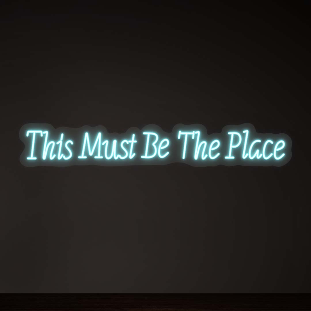 This Must Be The Place Sign | Iceblue