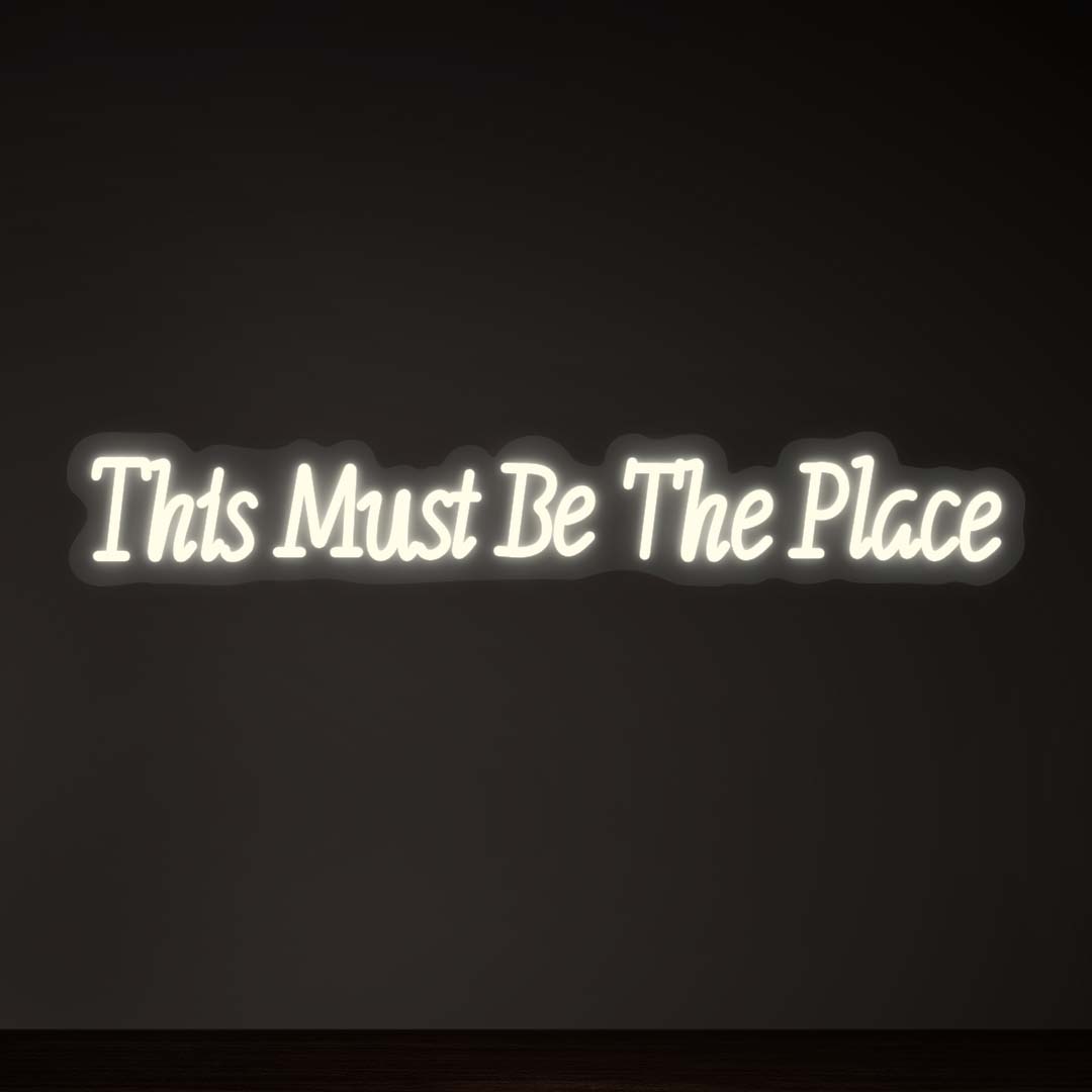 This Must Be The Place Sign | Warmwhite