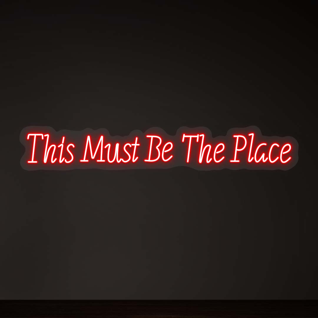 This Must Be The Place Sign | Red