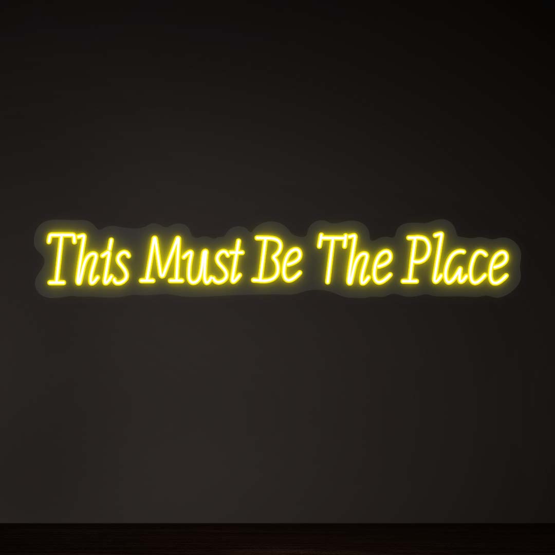 This Must Be The Place Sign | Yellow