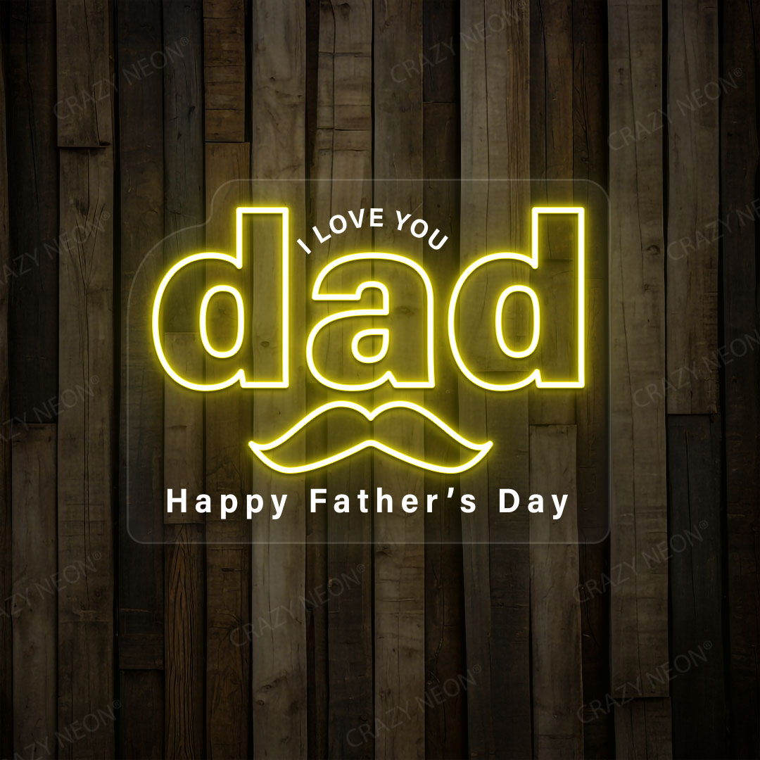 I Love You Dad Neon Sign |Yellow