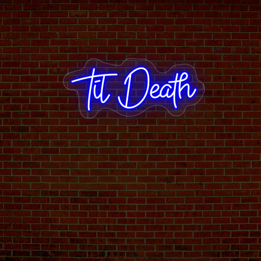Til Death Neon Sign - CNUS000521- Blue