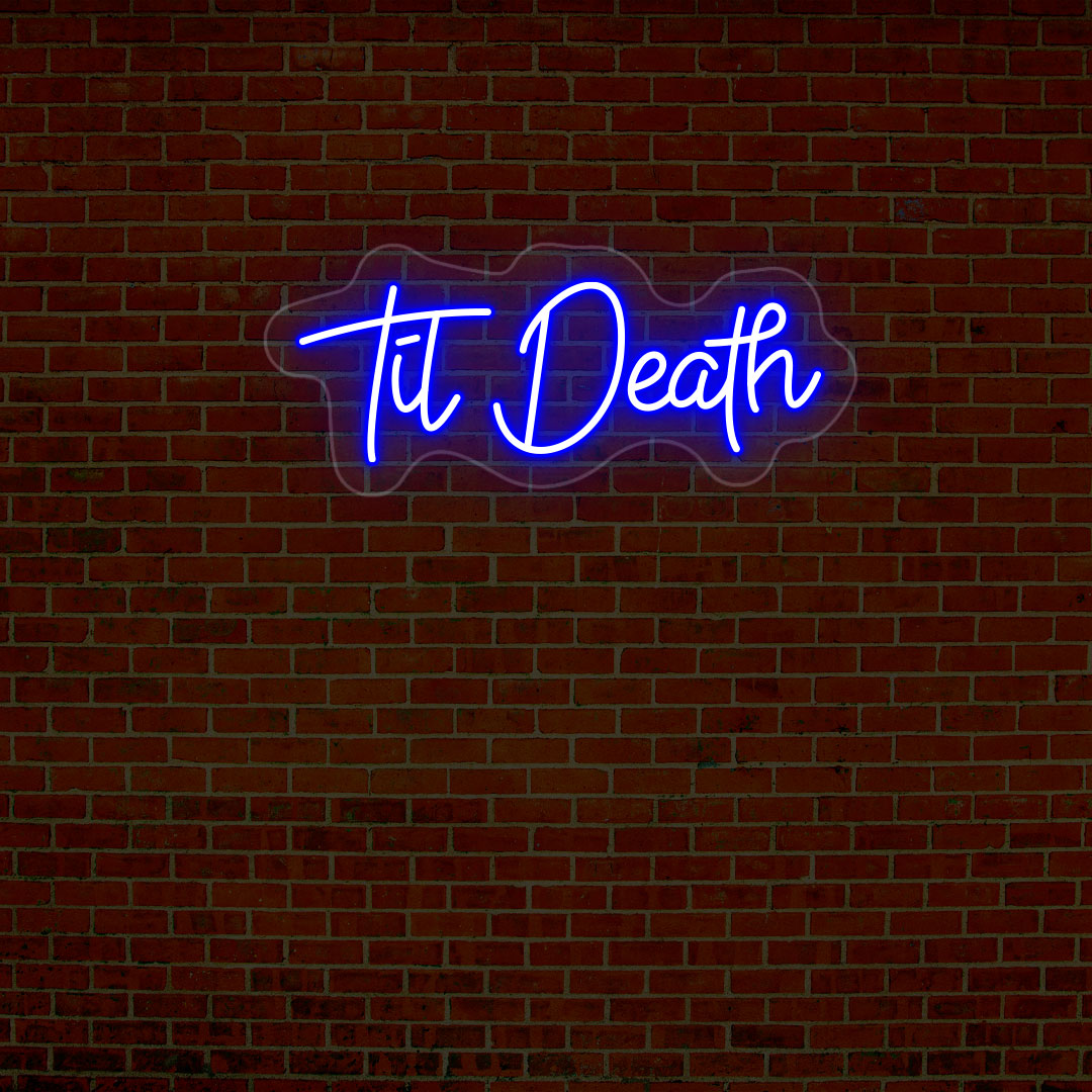 Til Death Neon Sign - CNUS000521- Blue