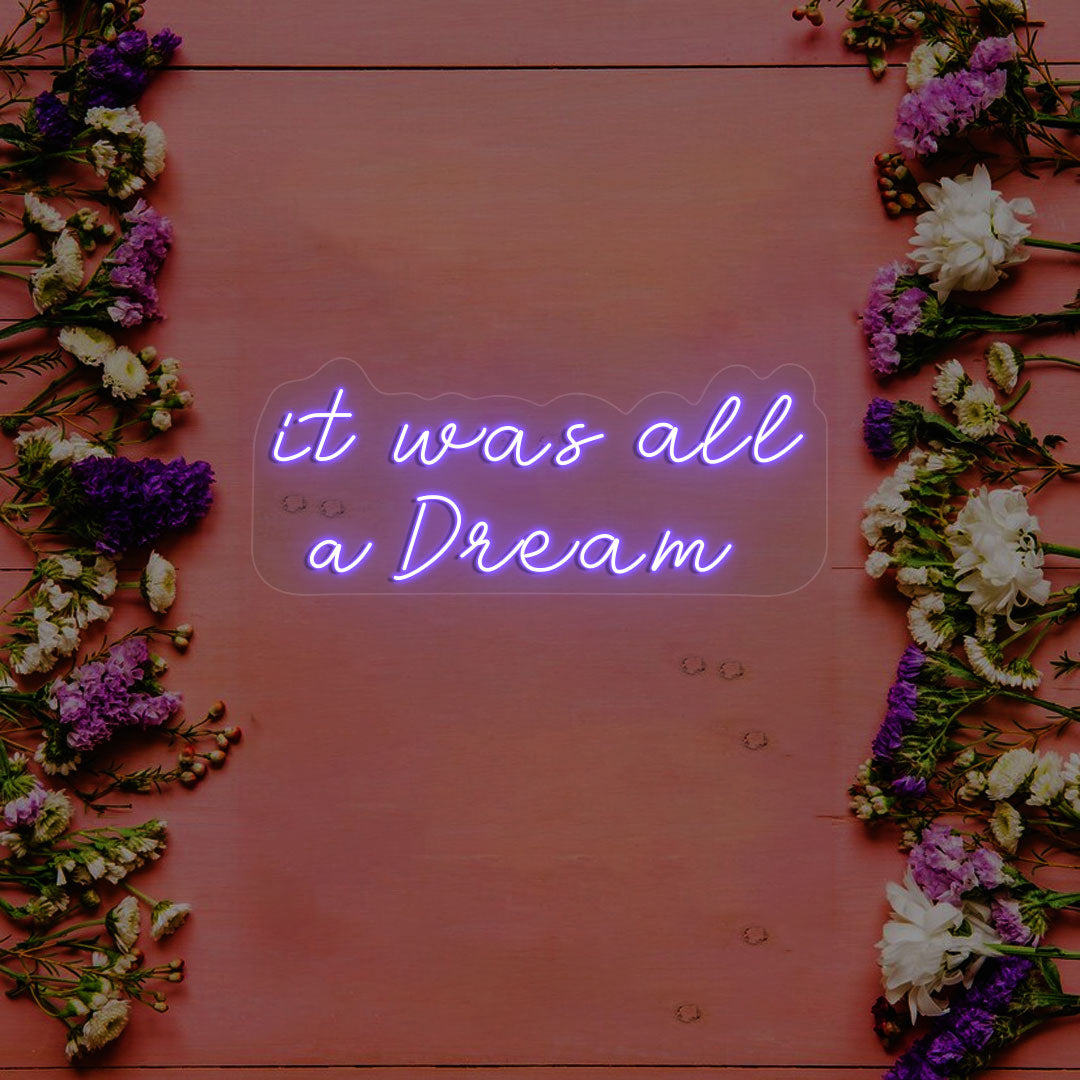 It Was All A Dream Neon Sign | Purple