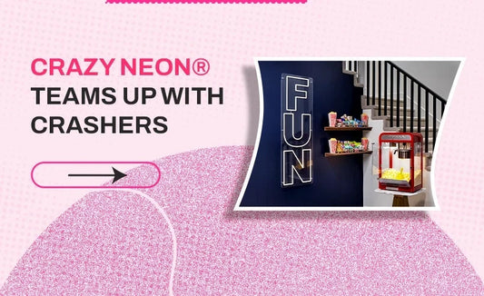 CRAZY NEON® Teams Up With Crashers