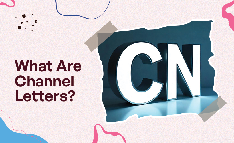 A Guide to Channel Letters: Custom Signs That Build Your Brand – Crazy Neon