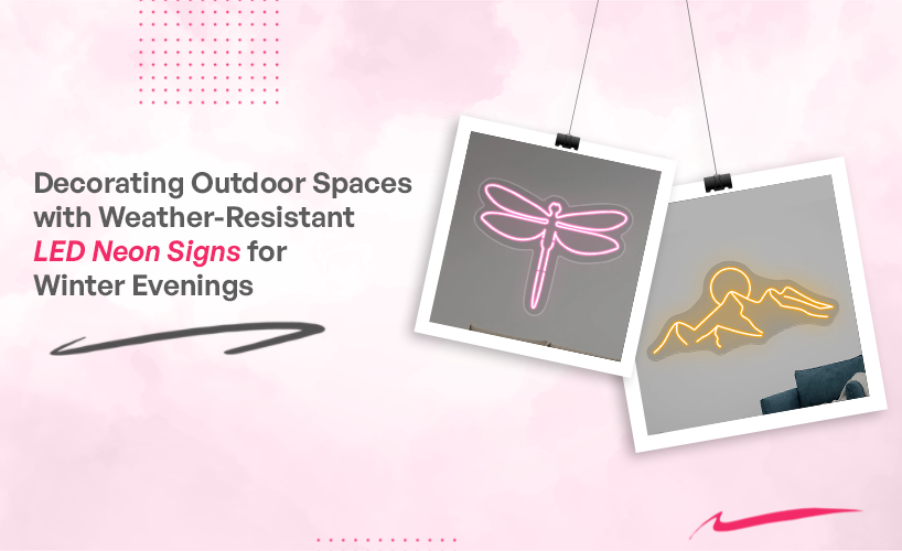 Weather- resistant LED neon signs