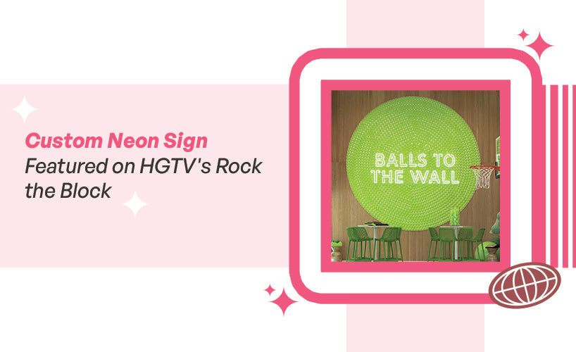 Custom Neon Sign Featured on HGTV's Rock the Block