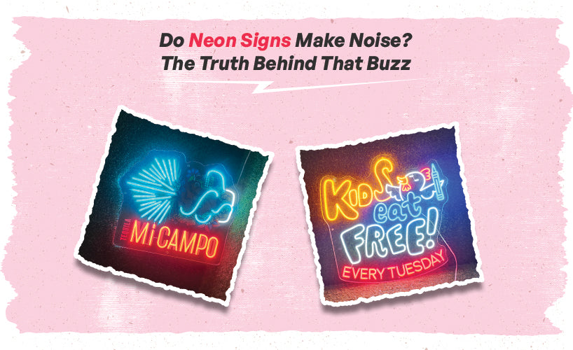 Do Neon Signs Make Noise? The Truth Behind That Buzz